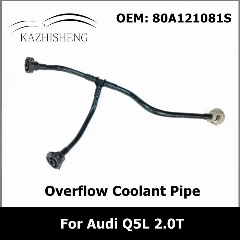 KA  80A121081S Engine Crankcase Breather Hose Radiator Overflow Coolant Pipe for Audi Q5L 2.0T 80D12