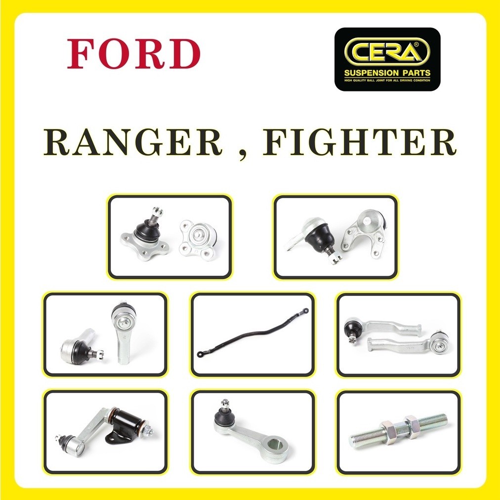 FORD RANGER, FIGHTER / ฟอร์ด เรนเจอร์, ไฟเตอร์ / ลูกหมากรถยนต์ ซีร่า CERA ลูกหมากปีกนก ลูกหมากคันชัก คันส่ง ข้อต่อ S