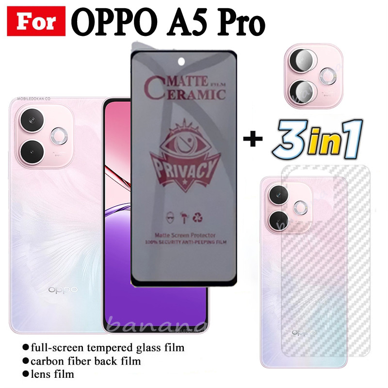 3 IN 1 OPPO A5 Pro Anti-Spy ความเป็นส่วนตัวเซรามิคฟิล์มสําหรับ OPPO A3 Pro A3X Reno 13F 12F 11F เลนส์กล้องกระจกป้องกันหน้าจอและฟิล์มด้านหลัง