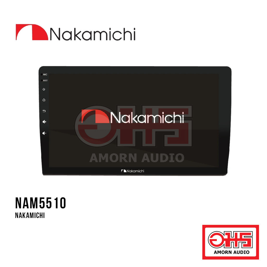 NAKAMICHI NAM5510 | HD Android Multimedia Receiver | Ram 4 Rom 64 | 9.0 Inch 10.1 Inch