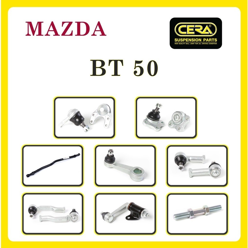 MAZDA BT50 / มาสด้า บีที50 / ลูกหมากรถยนต์ ซีร่า CERA ลูกหมากปีกนก ลูกหมากคันชัก หมากคันส่ง S