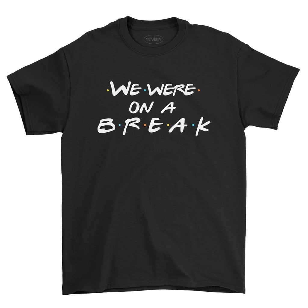 เพื่อนอเนกประสงค์ (WE WERE ON A BREAK) MOVIE SHIRT TV SERIES 393092