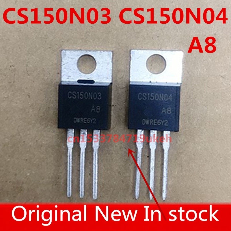 Nysq Original 10pcs/ CS150N03 CS150N04 CS150N03A8 CS150N04A8 TO-220 ใหม ่ ในสต ็ อก