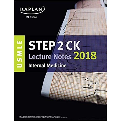 Kaplan USMLE Step 2 CK Lecture Notes 2018: ยาภายใน (USMLE Prep) /