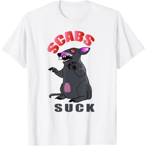 Scabs Suck - อย่าชอบ Scabs, Neither ไม่มีเสื้อยืด Scrabby The Rat
