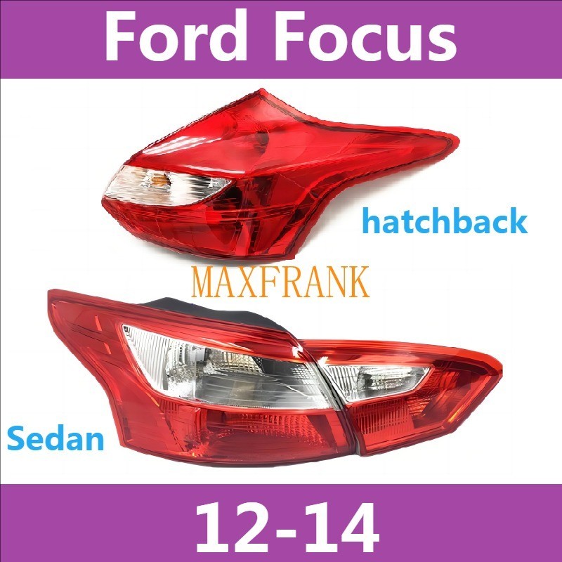 Ford Focus ไฟท้าย MK2.5 MK3 MK3.5 (2012-2014) ไฟท้ายด้านหลัง ไฟท้าย Lampu Taillamp ไฟท้าย akrilik ไฟท้าย belakang ไฟเบรคท้าย ไฟท้ายหลัง