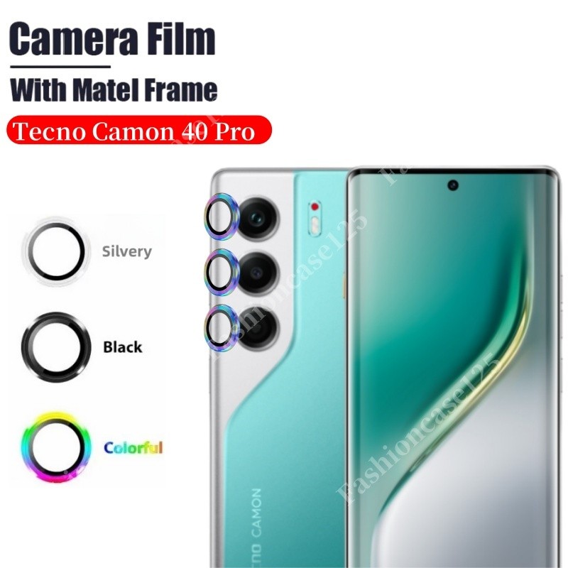 Tecno Camon 40 Pro ฟิล์มกล้องสําหรับ Tecno Camon 40 Pro Camon40 40Pro 5G 4G 2025 แหวนโลหะป้องกัน HD 