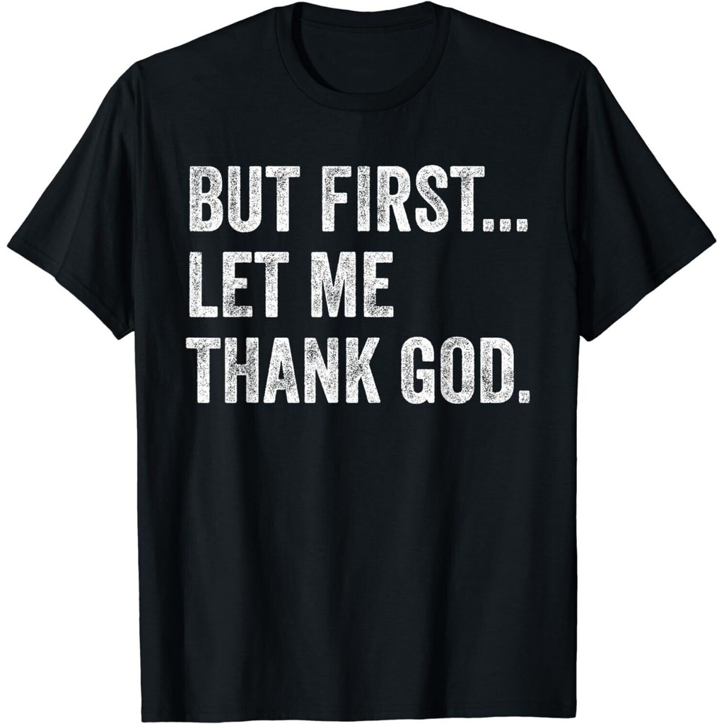แต่เสื้อยืด Let Me Thank God ครั้งแรก