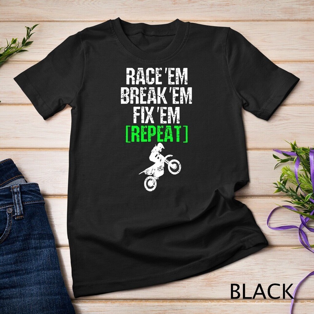 Race Em Break Em Fix Em ทําซ้ํา Dirt Bike Motocross Racing เสื้อยืดผู้ชาย