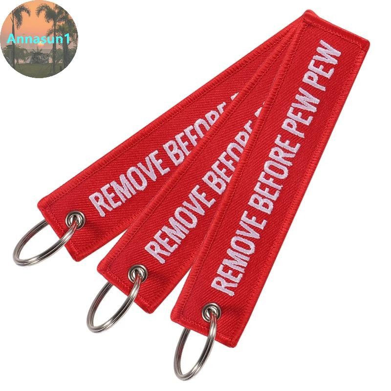 Annasun REMOVE BEFORE PEW พวงกุญแจสําหรับรถจักรยานยนต์และรถยนต์กระเป๋าเป้สะพายหลังแท็กกุญแจใหม่กุญแจเย็บปักถักร้อย Fobs TH
