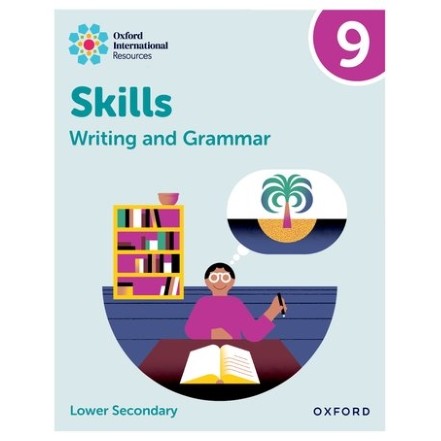OXFORD INTERNATIONAL SKILLS: WRITING AND GRAMMAR: PRACTICE BOOK 9 - 9781382046145 - OXFORD -