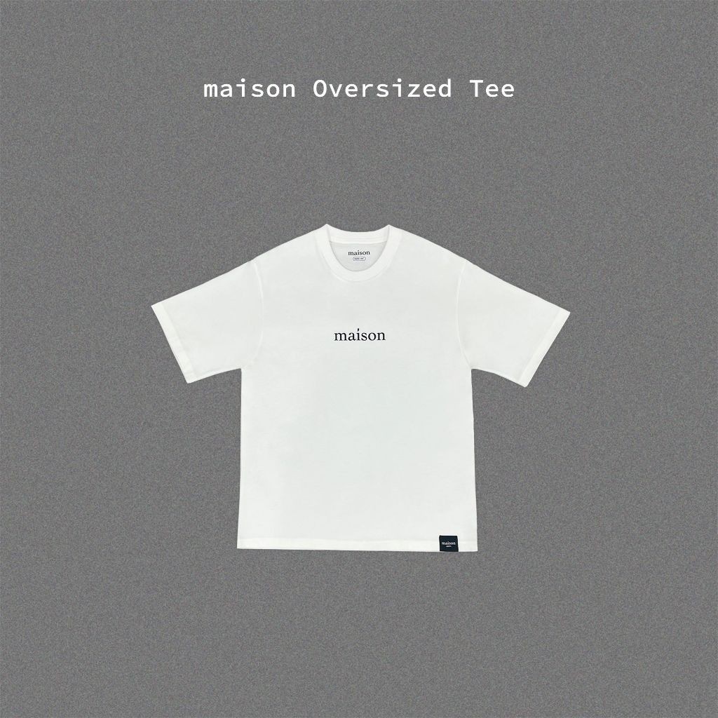 Maison KEEPS | Maison Oversize T-Shirt, Unisex, เสื้อยืดโอเวอร์ไซส์, ผ้านุ่มพิเศษ