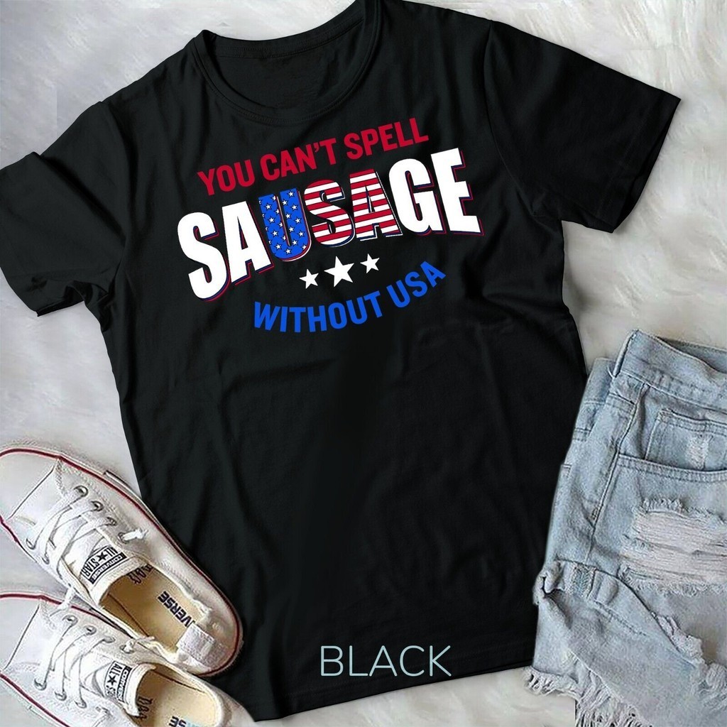 You Cant Spell Sausage Without Usa 4Th July T-Shirt เสื้อยืด Unisex