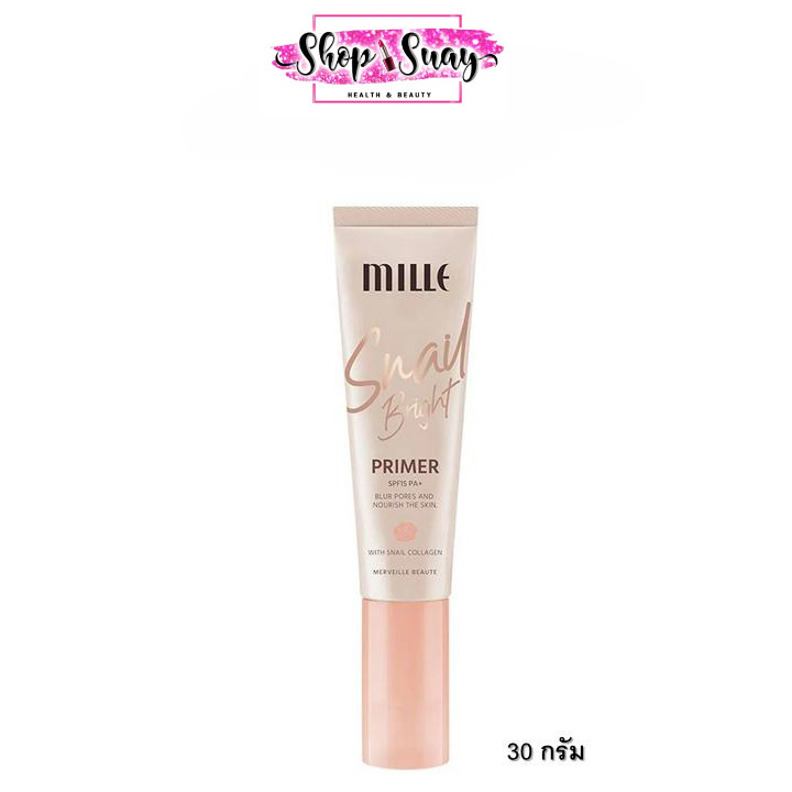 ** 1 หลอด ** MILLE ไพรเมอร์ มิลเล่ SNAIL BRIGHT PRIMER 30g