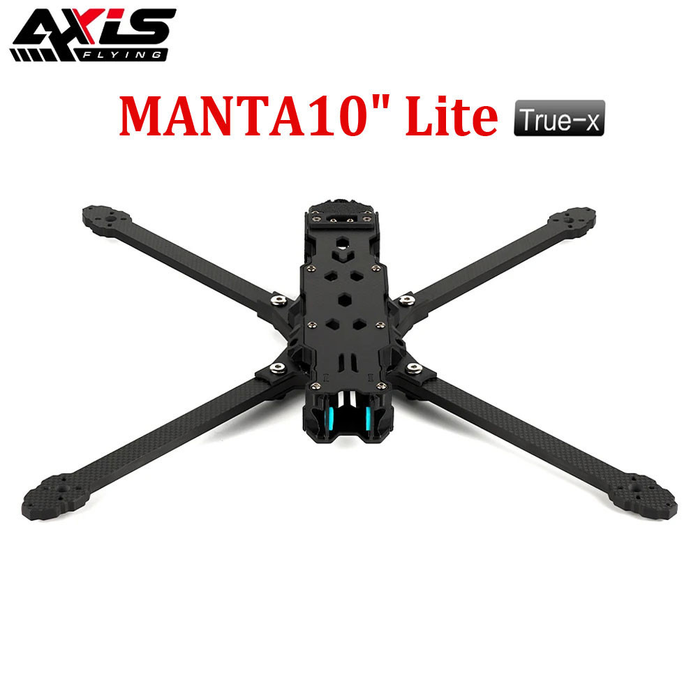 Axisflying MANTA10" Lite 10 นิ้ว FPV Freestyle Drone Ture X กรอบชุด 402 มม.ฐานล้อ T700 คาร์บอน 10 นิ้วใบพัด