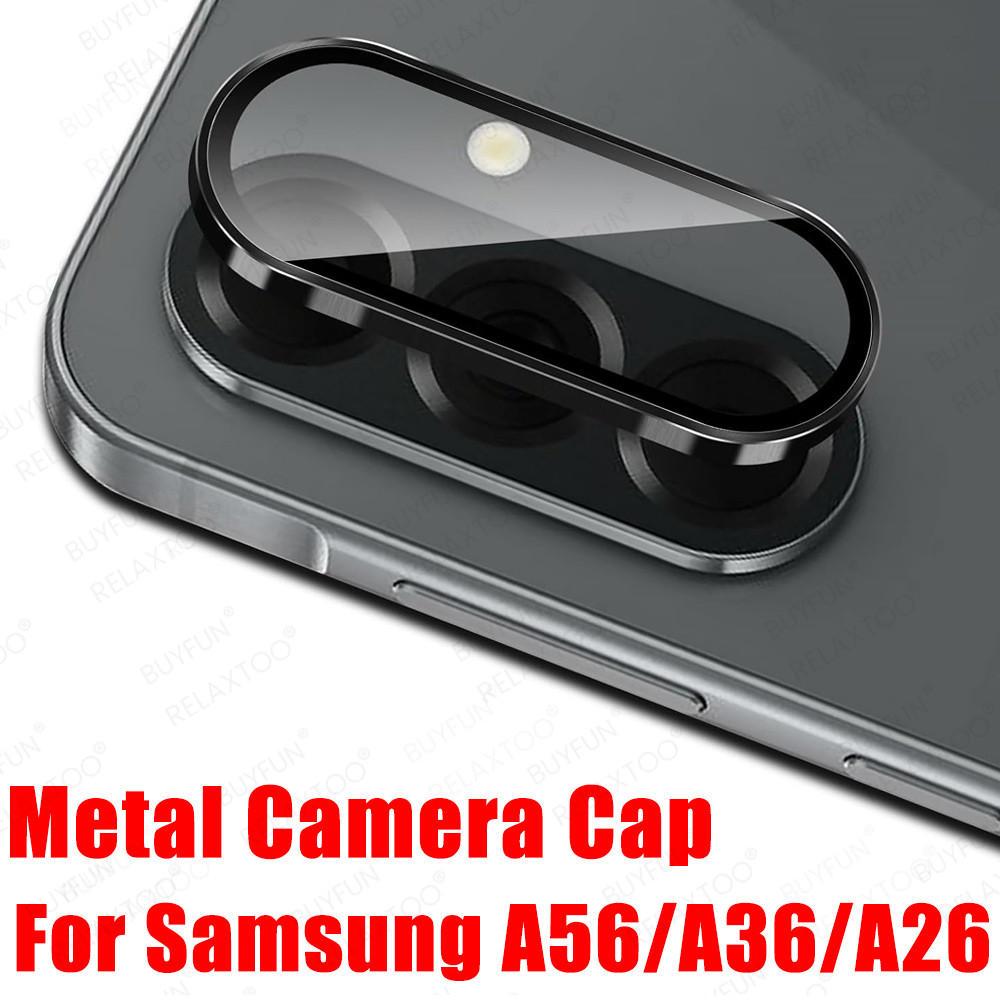 ​ตัวป้องกันกล้องสําหรับ Samsung Galaxy A56 5G กระจกเลนส์โลหะด้านหลัง Samsung A56 A36 A26 อุปกรณ์เสริมฝาครอบแหวนกล้อง