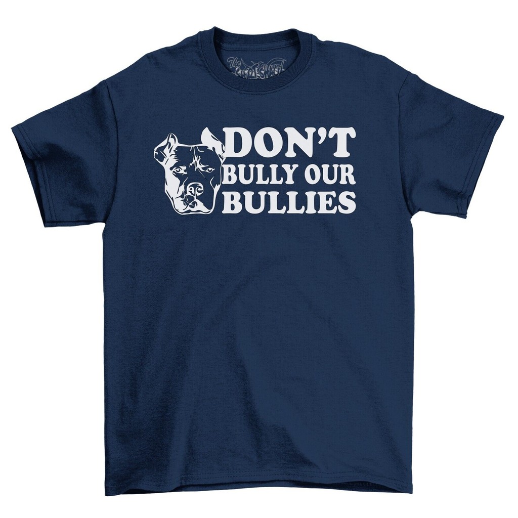 Xl Bully Dog เสื้อยืด Dont Bully Our Bullies ผ้าฝ้าย 100% เสื้อสีดําพิมพ์แบบกําหนดเอง