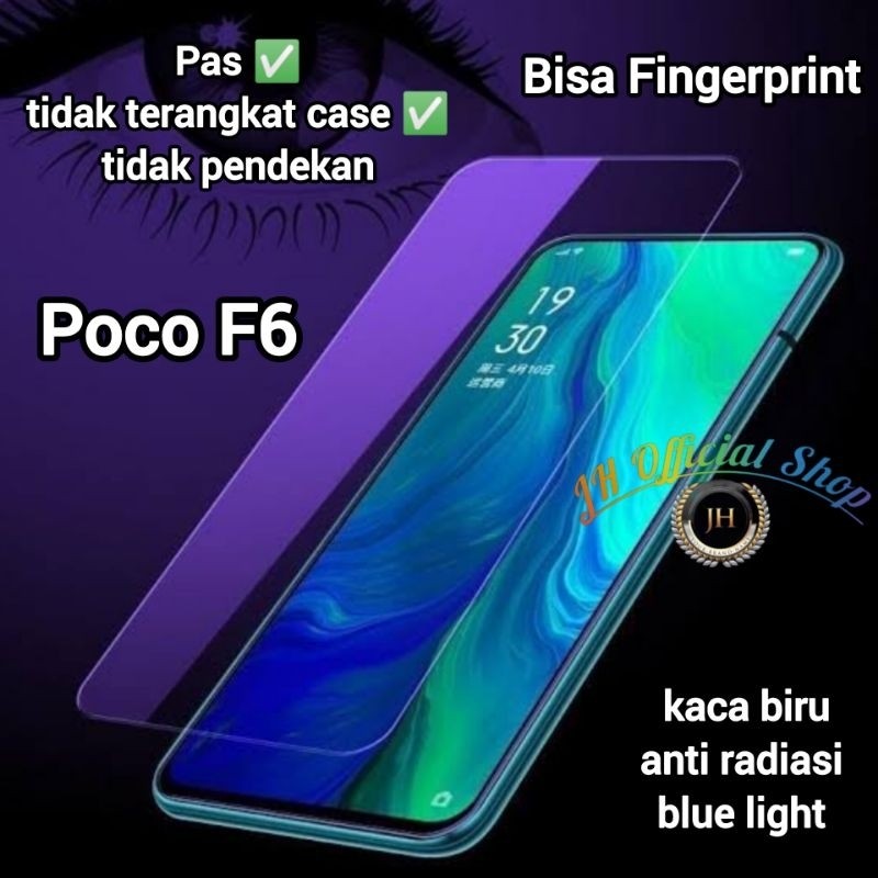 TEMPERED GLASS BLUE พิเศษสําหรับ POCO F6 ANTI-SCRATCH BLUE GLASS ANTI-RADIATION BLUE LIGHT PERFECT ส