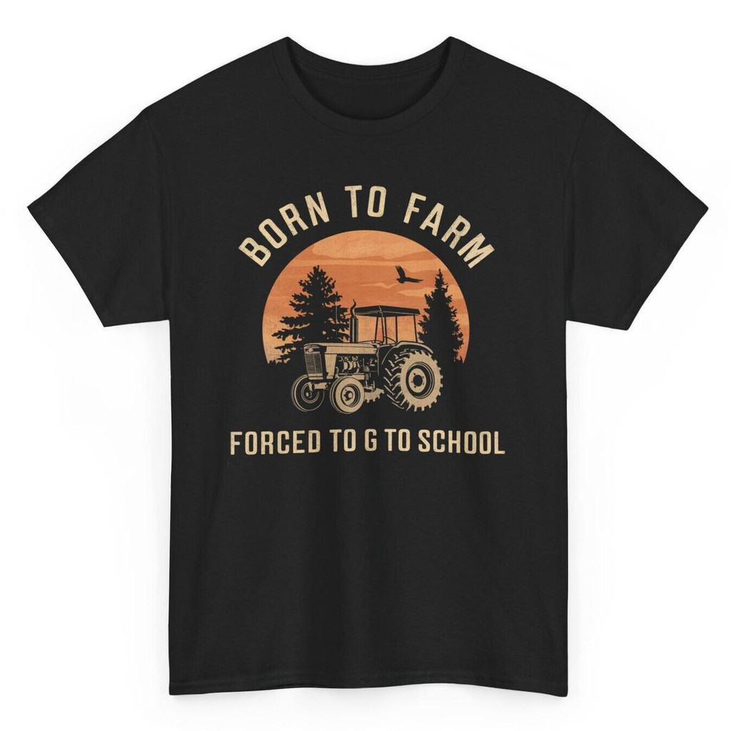 Farmer Born To Farm Forced To Go To School เสื้อยืดตลก - ทีเกษตร