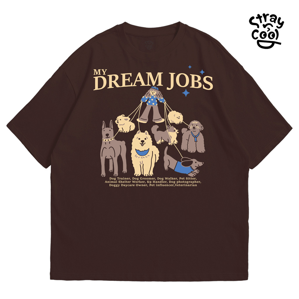 Strayandcool เสื้อยืดโอเวอร์ไซส์ "My Dream Jobs" Oversized T-shirt