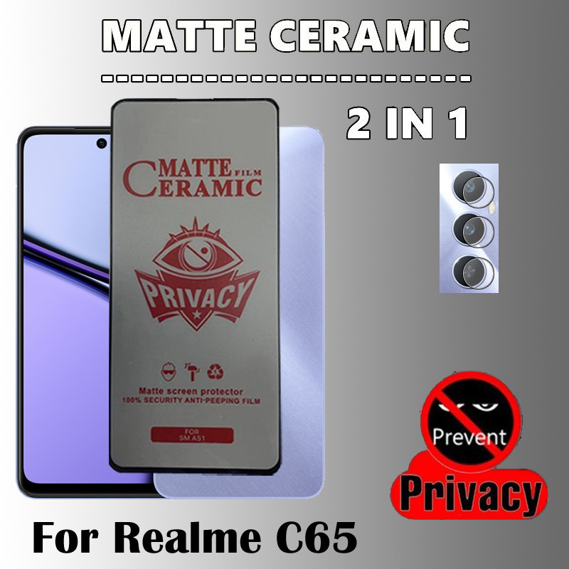 2 in 1 ฟิล์มกันรอยหน้าจอเซรามิค และเลนส์กล้อง เนื้อแมตต์ กันแอบมอง สําหรับ Realme C65 4G Realme C67 C55 C53 C51 Note 50 4G 5G
