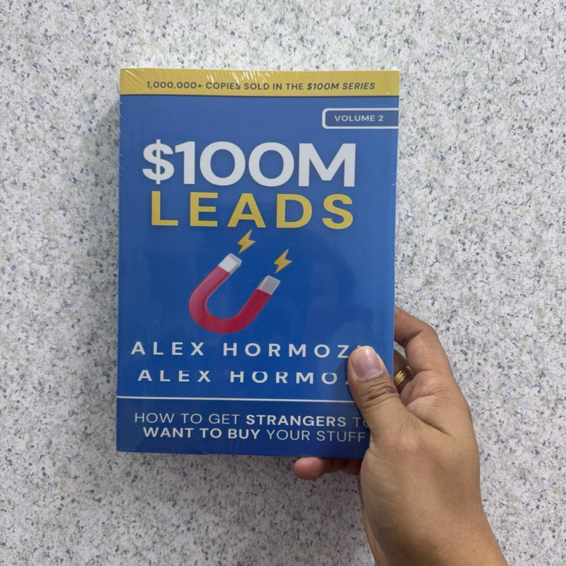 $100M ตะกั่ว: วิธีรับคนแปลกหน้าที่จะต้องการซื้อสิ่งที่ของคุณโดย Alex Hormozi - ธุรกิจ - การเงิน - ช่วยเหลือด้วยตนเอง - ไม่ผ่านการ