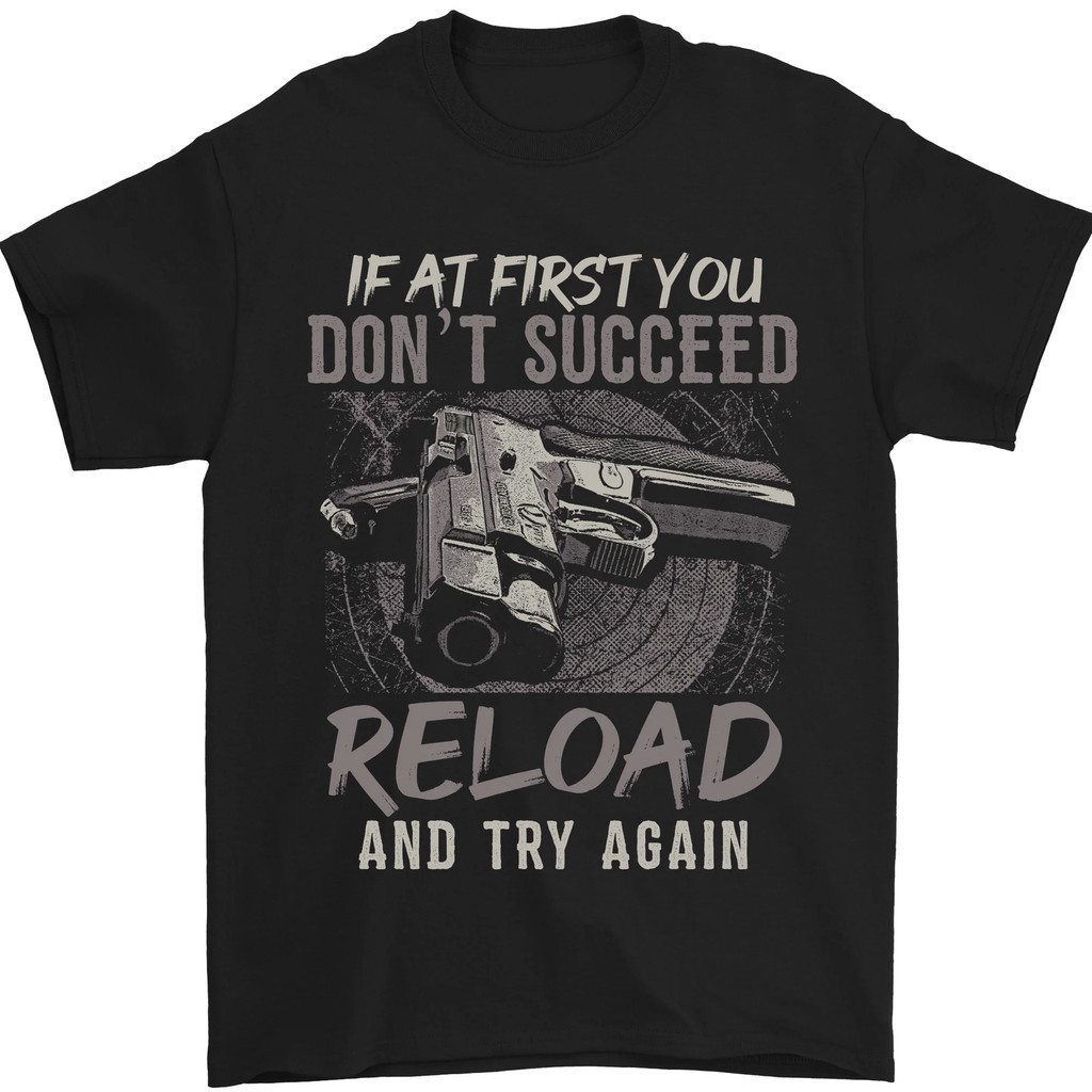Guns Reloaded & Try Again Mens เสื้อยืดผ้าฝ้ายนุ่ม