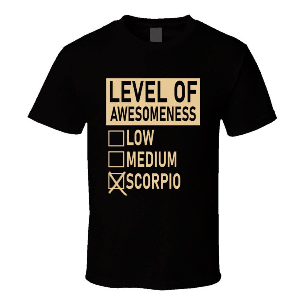 Level Of Awesome Low Medium Scorpio Zodiac Sign T Shirt