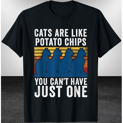 Cats Are Like Potato Chips เสื้อยืดโลโก้ตลก