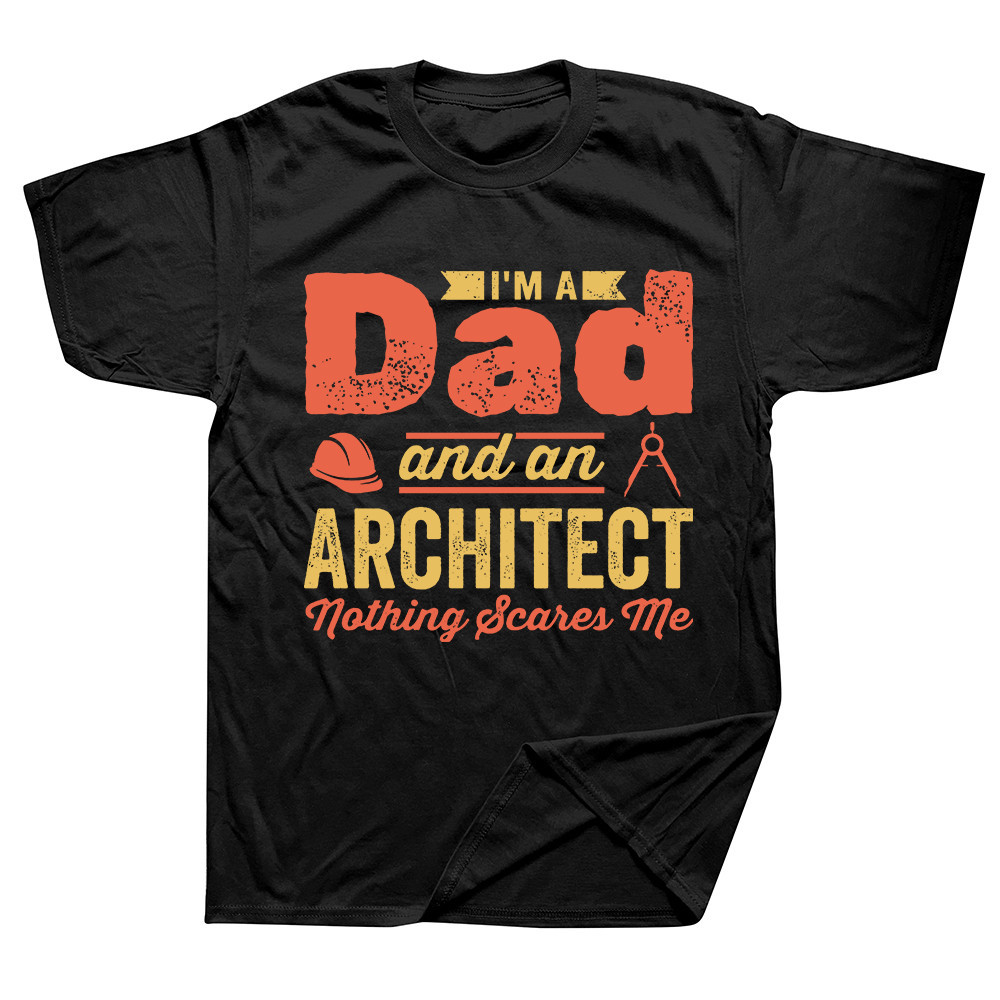 Funny I'm A Dad and An Architect Engineer T Shirts Summer Graphic Cotton Short Sleeve Birthday Gifts T-shirt Mens Clothi