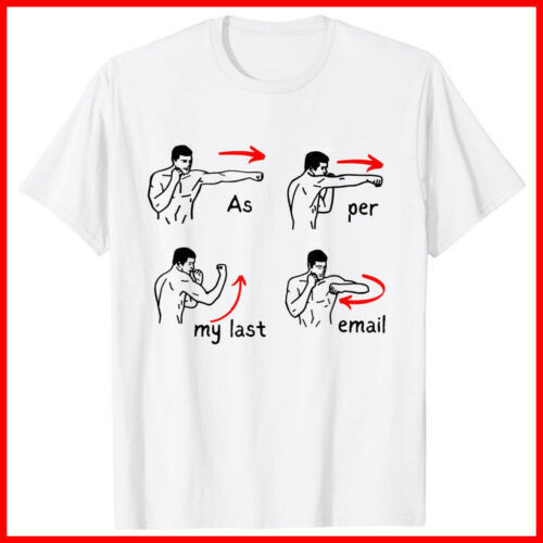 Per My Last Email เสื้อยืดผ้าฝ้ายสีขาว