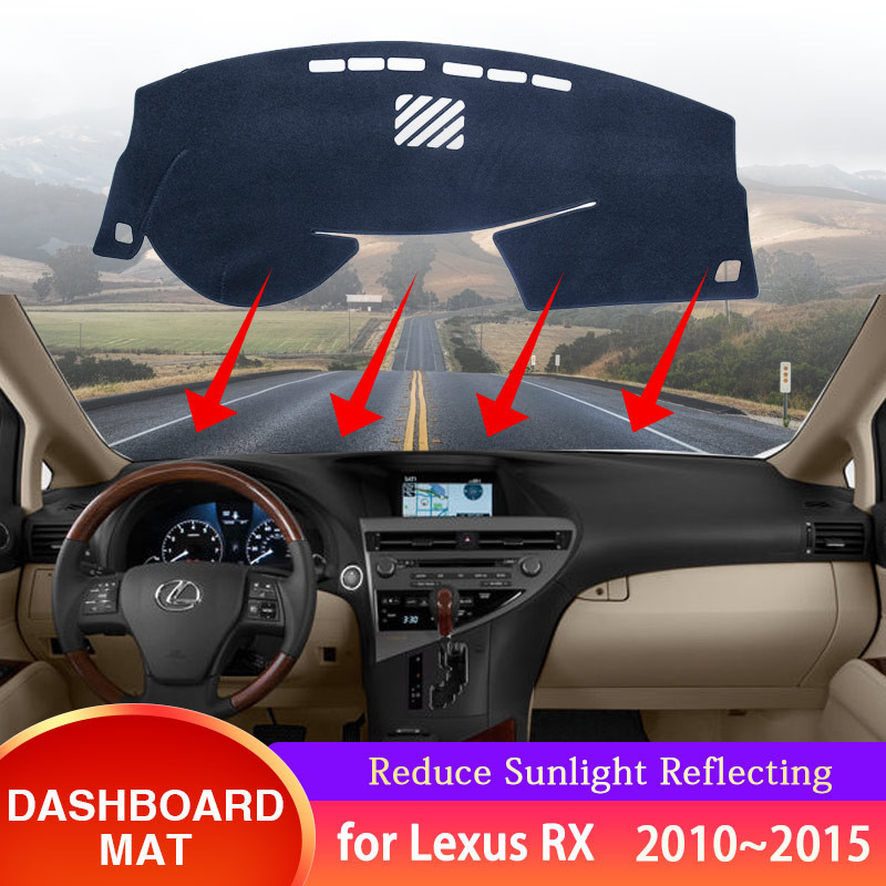 สําหรับ Lexus RX AL10 2010 ~ 2015 RX300 RX270 RX350 RX400h รถ Dashboard Dash Mat ป้องกัน Anti-sun พร
