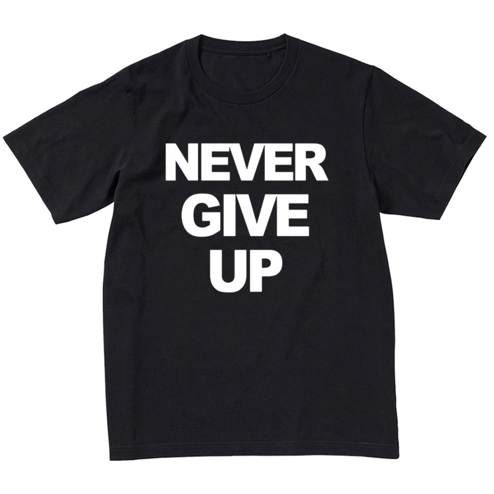 NEVER GIVE UP เสื้อยืดแขนสั้น NEVER GIVE UP English