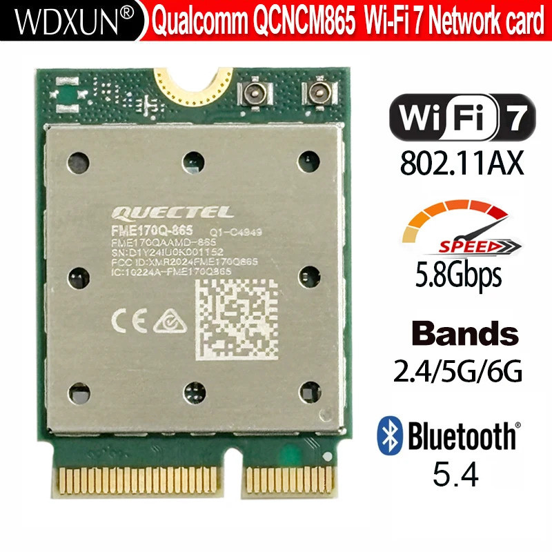 WiFi 7 QCNCM865 WI-FI 7 BT Combo โมดูลบลูทูธ 5.4 สูงสุด 5.8 Gbps พร้อม 4K QAM,Wi-Fi 7, Wi-Fi 6E, Wi-