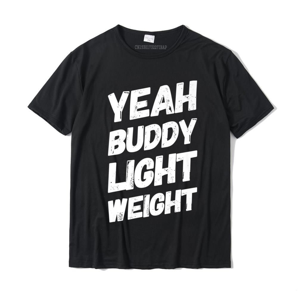 Yeah Buddy Light Weight Tee ตลกเพาะกาย Saying Humor Premium เสื้อยืด Top เสื้อยืดที่ไม่ซ้ํากัน Plain