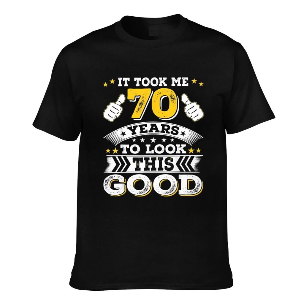 70Th Birthday Took Me 70 Years Old เสื้อยืดยอดนิยม Man