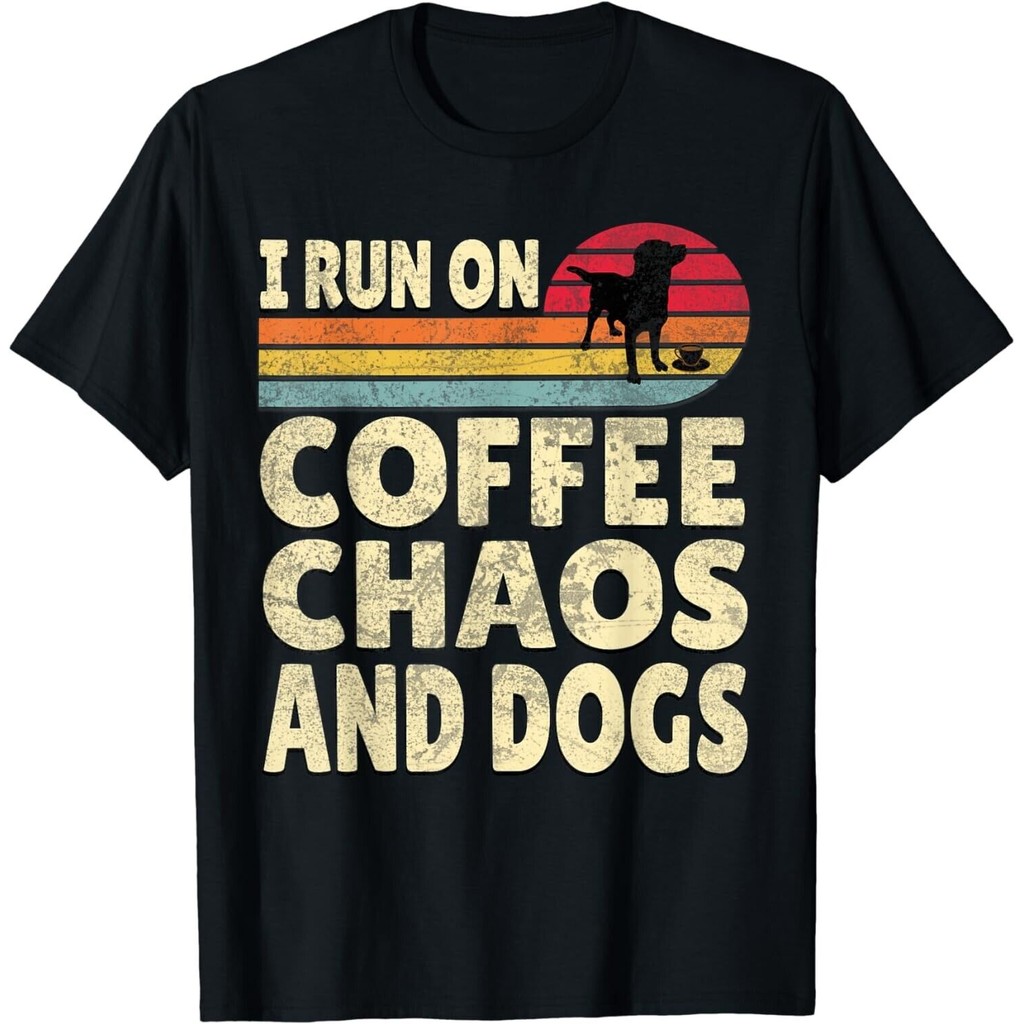 เสื้อยืดตลก I Run On Coffee Chaos And Dogs