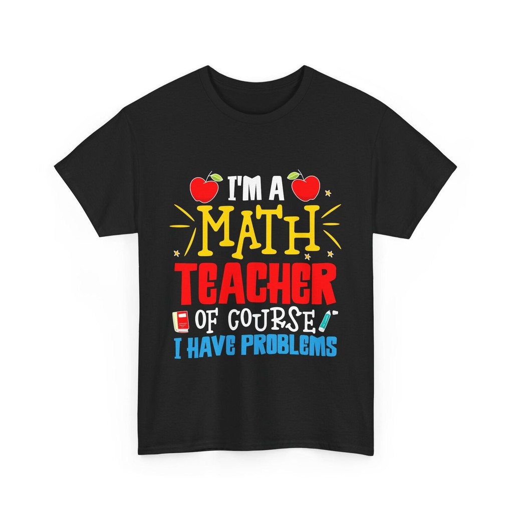 เสื้อยืดคณิตศาสตร์ IM A Math Teacher Of Course ฉันมีปัญหา