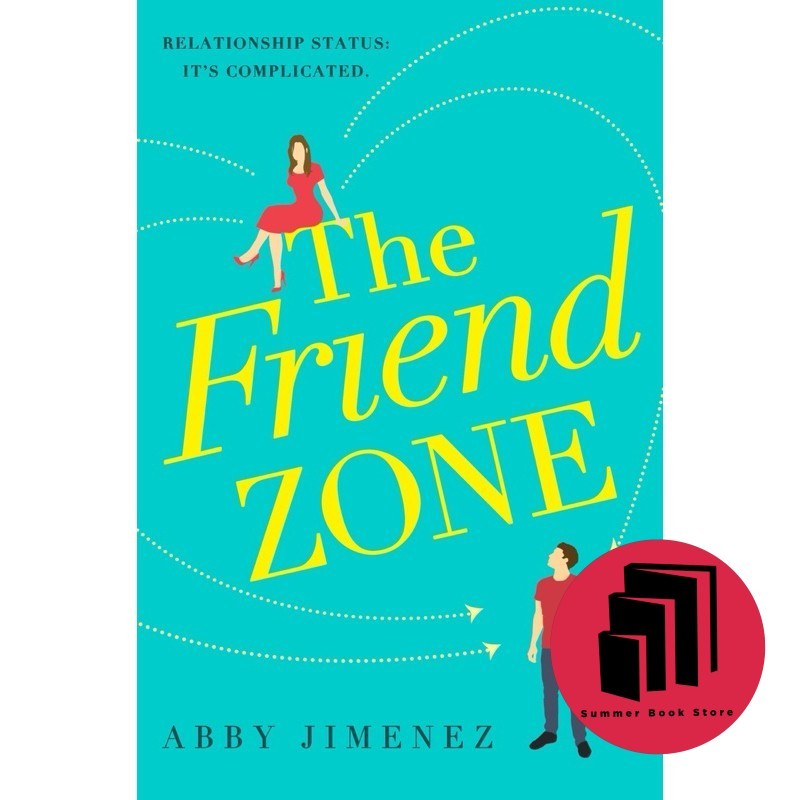 The Friend Zone (The Friend Zone, 1) โดย Abby Jimenez - Romance - Contemporary - Fiction - Contempor