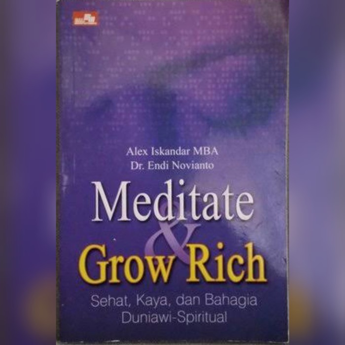 Meditate & Grow Rich - สุขภาพดี รวย และ Happy Duniawi-Spiritual