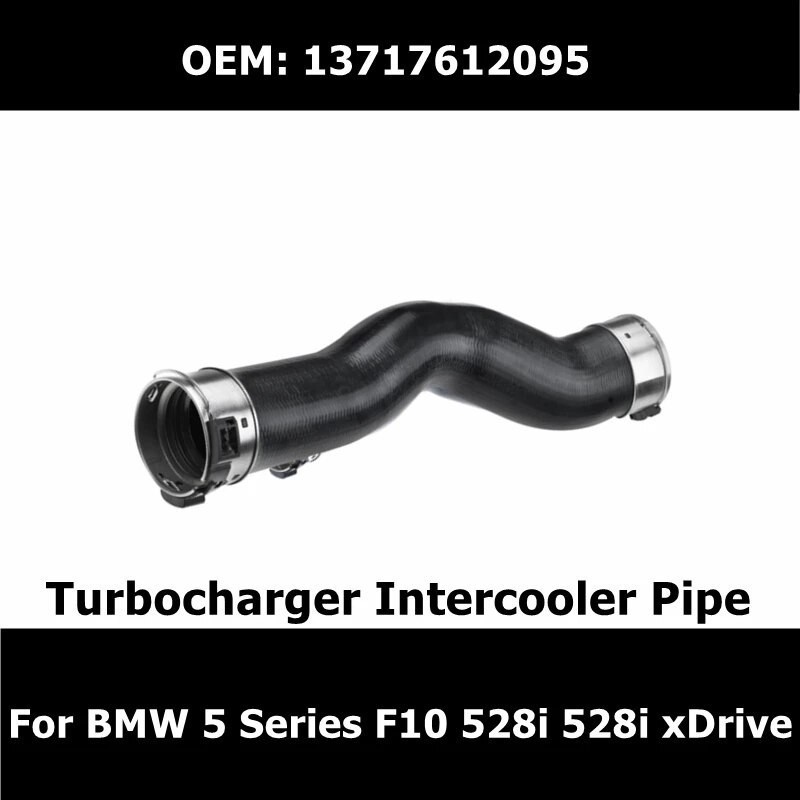 KA  Car Accessories Engine Turbocharger Intercooler Pipe 13717612095 For BMW 5 Series F10 528i 528i 