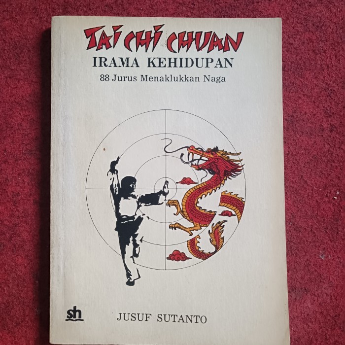 TAi CHi CHUAN IRAMA LIFE 88 เคล็ดลับพิชิตมังกร JUSUF SUTANTO