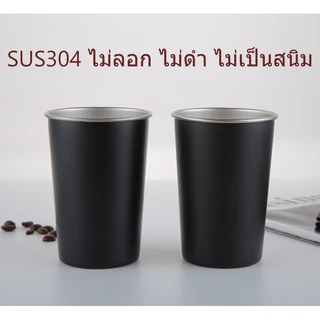 ( ขนาด 350 ,500 ML) แก้วแสตนเลส 304 อย่างดี แข็งแรง ทนทาน ไม่ลอก ไม่ดำ-SUS304