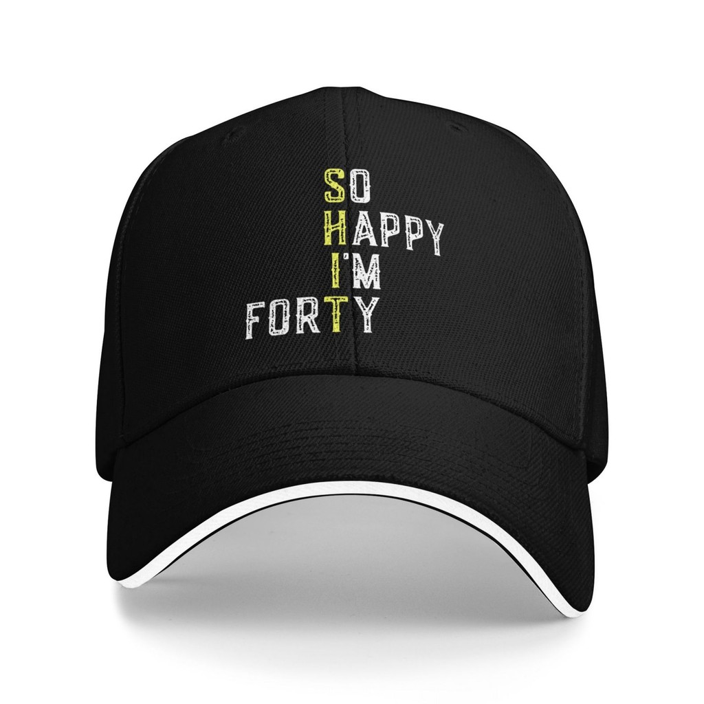 So Happy IM Forty 40 Years Old หมวกเบสบอลยอดนิยม
