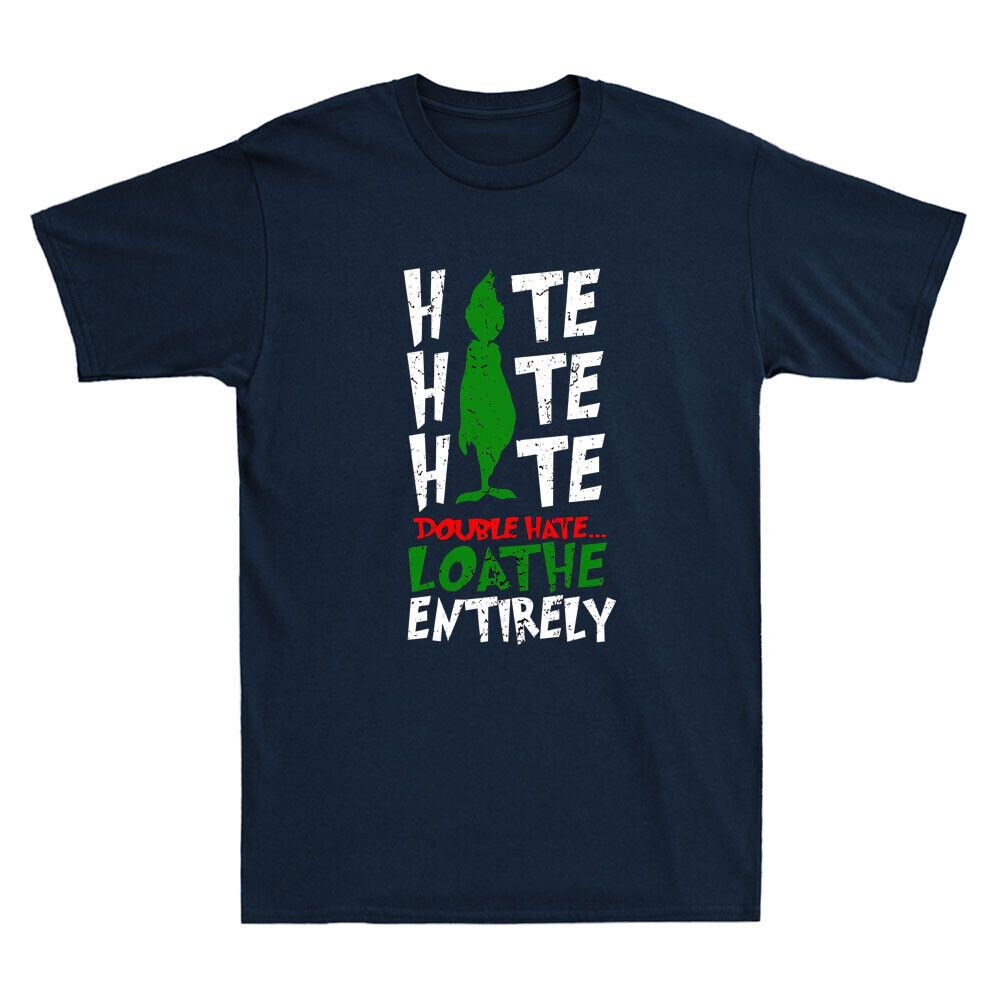Hate Hate Hate Double Hate Loathe Entirely Funny Grinch Meme Quote เสื้อยืดผู้ชาย
