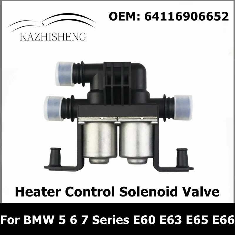 KA  64116906652 Car Heater Control Valve Solenoid for BMW 5 6 7 Series E60 E63 E65 E66 535i 535i xDr