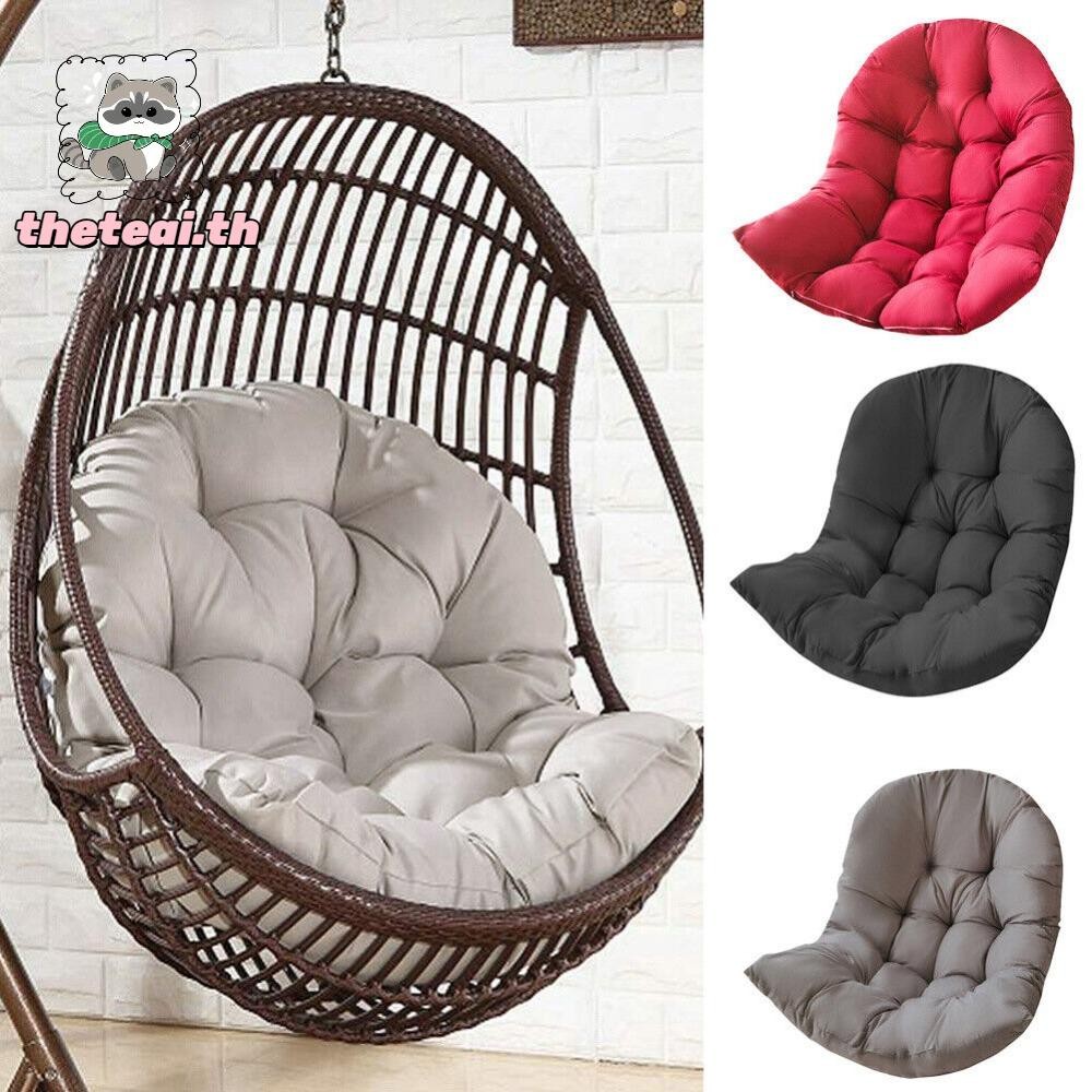 Theteai Egg Chair Cushion Seat Pad สําหรับ Home Hammock Outdoor Supply หมอนพนักพิง