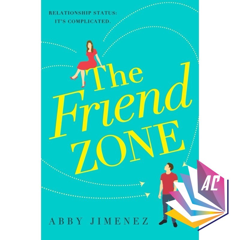 The Friend Zone (The Friend Zone, 1) โดย Abby Jimenez - Romance - Contemporary - Fiction - Contempor