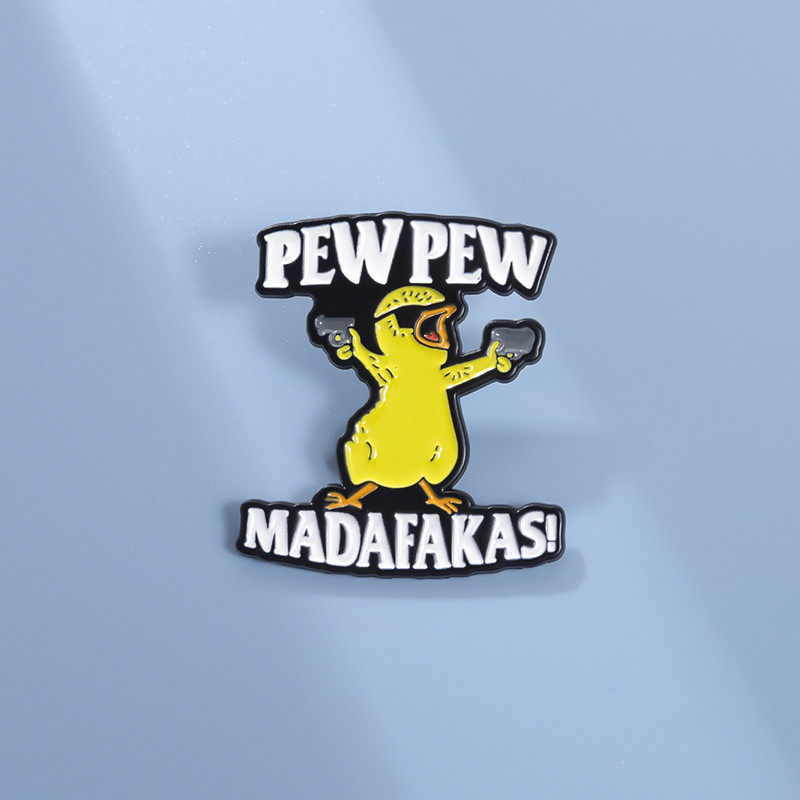 น่ารักไก่ฆ่าเข็มกลัด Pins Pew Pew Madafakas เข็มกลัดป้ายโลหะตลกสัตว์อุปกรณ์เสริมของขวัญสําหรับเพื่อน