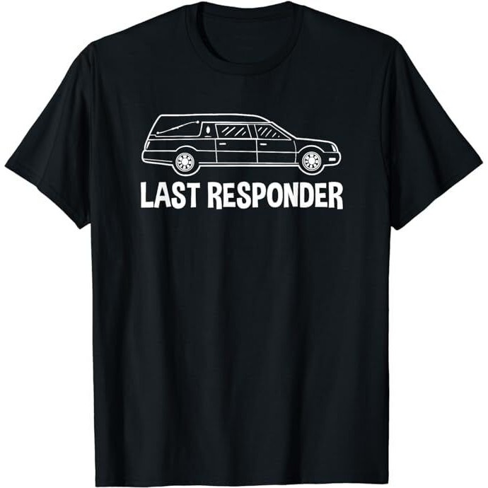 Last Responder Mortuary Science Student Mortician เสื้อยืด